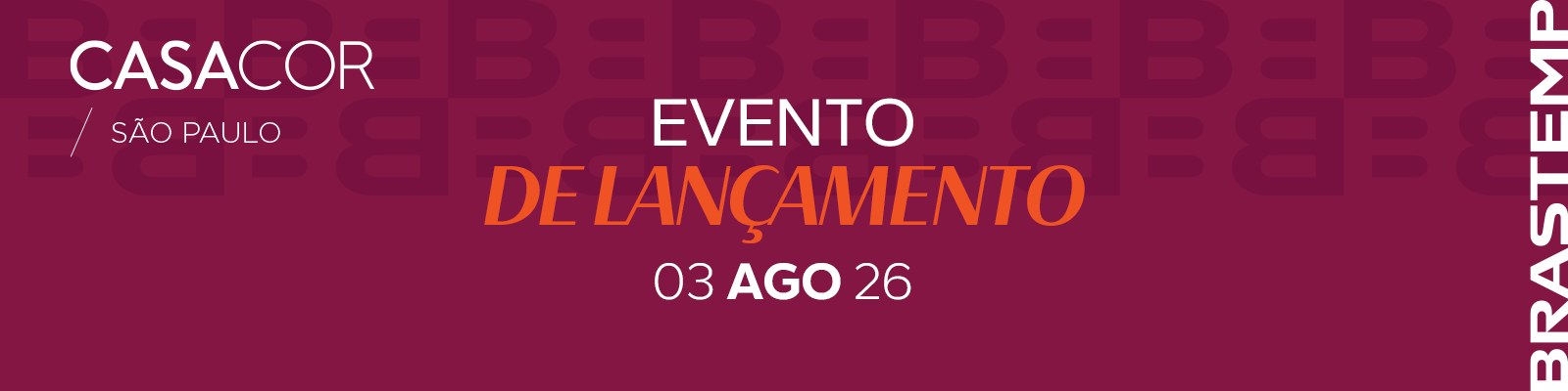 CASACOR São Paulo - Evento de Lançamento - 03 AGO 26 - Brastemp
